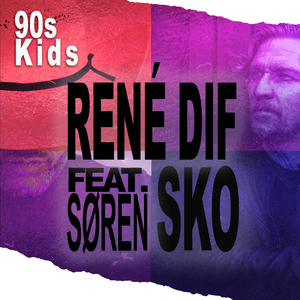 90s Kids (feat. Søren Sko)