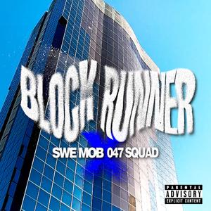 Block Runner (feat. LFACE, Palace 047, Lit Gizzy & IVYBABY)