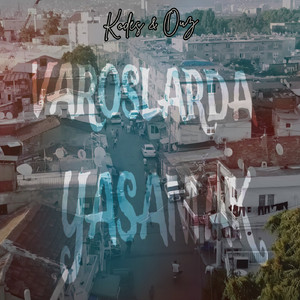 Varoşlarda Yaşamak