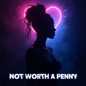 Not Worth a Penny