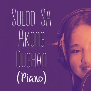 Sulod Sa Akong Dughan (Piano)