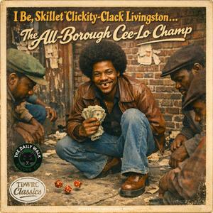 I Be, Skillet Clickity-Clack Livingston... (feat. Skillet Livingston)
