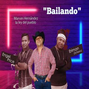 Bailando (feat. Marvin Hernández La ley del pueblo)