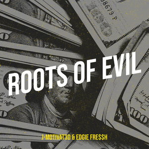 Roots of Evil