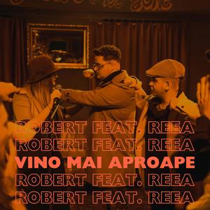 Vino mai aproape (feat. Reea)