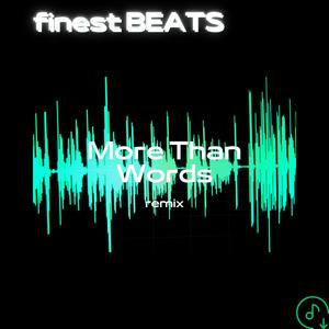 More Than Words (Remix)