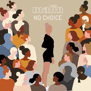 NO CHOICE (feat. malin)
