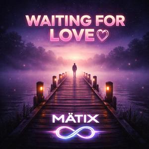 Waiting for Love