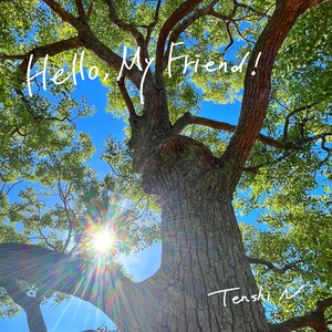 Hello, My Friend!