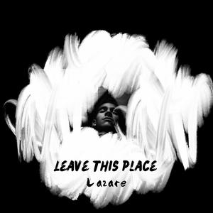 Leave This Place