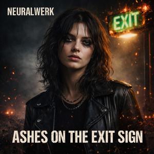 Ashes on the Exit Sign