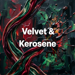 Velvet & Kerosene