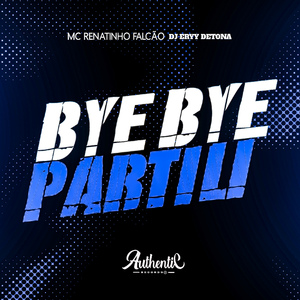 Bye Bye Partiu