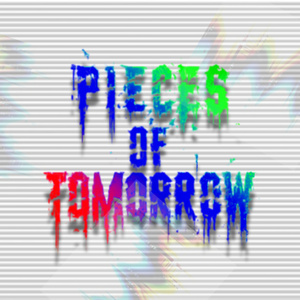 Pieces of Tomorrow