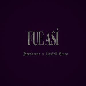 Fue Así (feat. Dariell Cano)