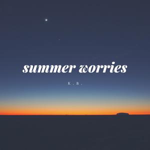 summer worries