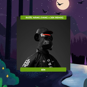 Rước Nàng (Yang & 20X Remix)