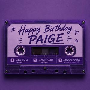Go Paige Go! (Happy Birthday)