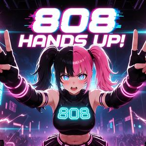 808 Hands UP!