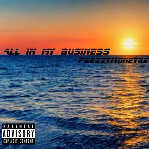 All In my Business