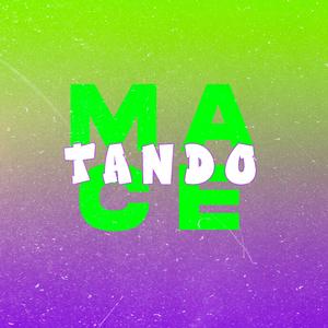 MACETANDO