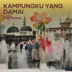 Kampungku Yang Damai