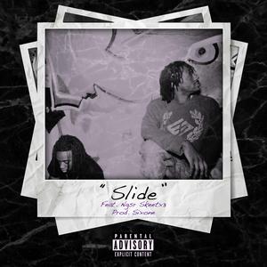 Slide (feat. Ngsr Skeetx3)
