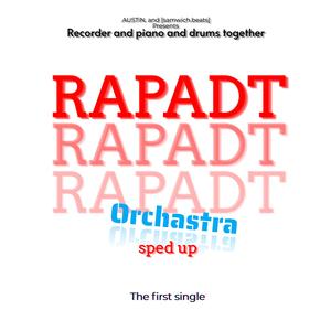 Rapadt Orchastra - Sped Up (Sped Up)