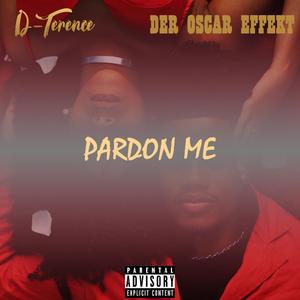 Pardon Me (feat. Der Oscar Effekt)
