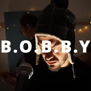 B.O.B.B.Y.