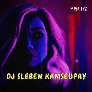 DJ Slebew Kamseupay
