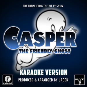 Casper The Friendly Ghost Main Theme (From "Casper The Friendly Ghost") (Karaoke Version)