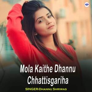 Mola Kaithe Dhannu Chhattisgariha