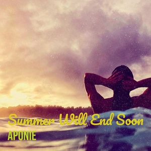 Summer Will End Soon