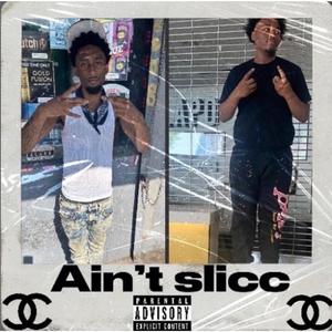 Aint slicc