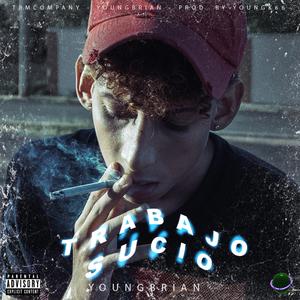 Trabajo Sucio Freestyle (feat. Young Brian)