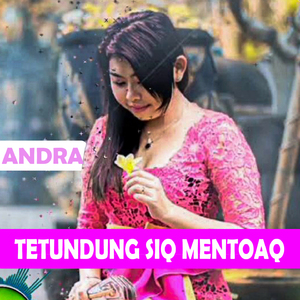 Tetundung Siq Mentoaq Andra