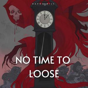 No Time to Loose