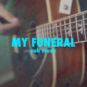My Funeral
