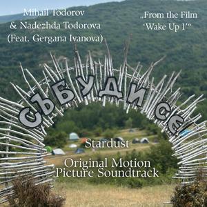 Stardust (Original Motion Picture Soundtrack From Wake Up 1) (feat. Gergana Ivanova)