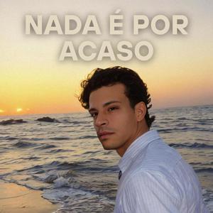 Nada é por Acaso