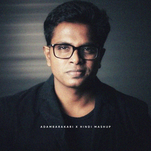 Adambarakari x Hindi Mashup