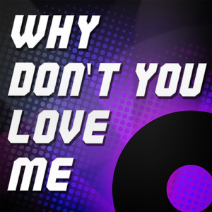 Why Dont You Love Me (A Tribute to Beyonce)
