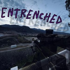 Entrenched