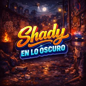 Shady En Lo Oscuro