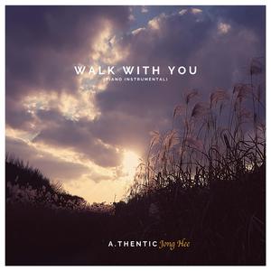 Walk With You