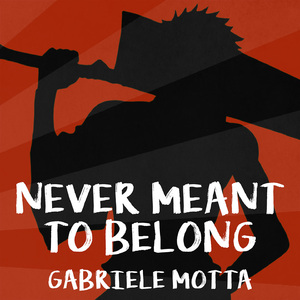 Never Meant to Belong (From "Bleach")