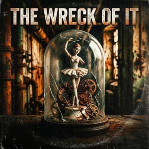 The Wreck of It