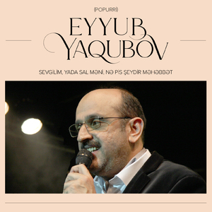 Sevgilim / Yada Sal Məni / Nə Pis Şeydir Məhəbbət (Popurri)