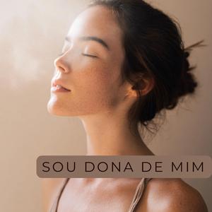 Sou dona de mim